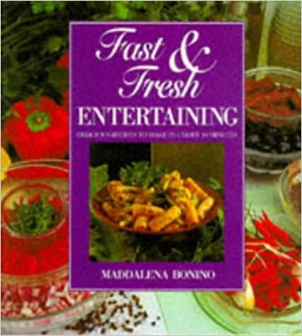 Fast and Fresh Entertaining