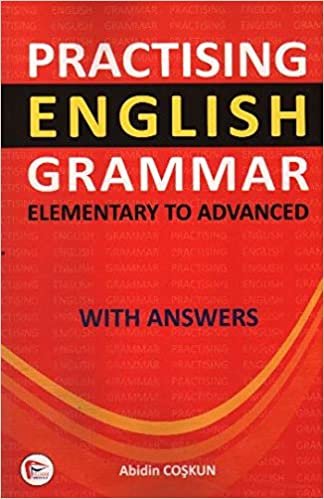 Practising English Grammar 'Elementary to Advanced' with Anwers