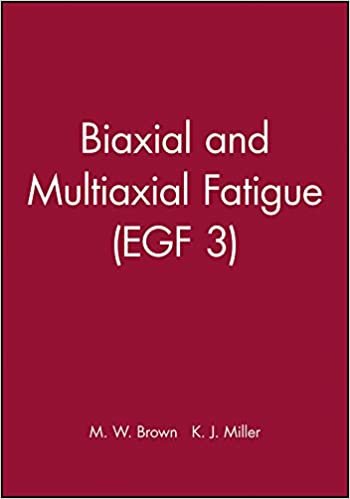 Biaxial and Multiaxial Fatigue (EGF 3) (Egf Publication)