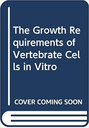 The Growth Requirements of Vertebrate Cells in Vitro: Symposia : Papers indir