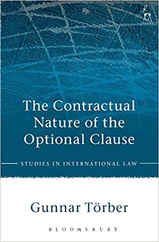 The Contractual Nature of the Optional Clause (Studies in International Law)
