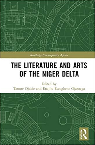 The Literature and Arts of the Niger Delta (Routledge Contemporary Africa) indir