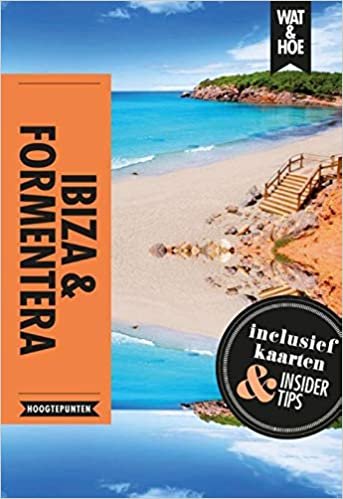 Ibiza & Formentera: Hoogtepunten (Wat & hoe hoogtepunten)
