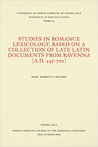 Studies in Romance Lexicology, Based on a Collection of Late Latin Documents from Ravenna (A.D. 445-700) (North Carolina Studies in the Romance Languages and Literatures)