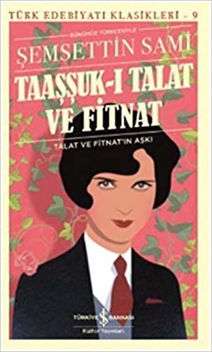 Taaşşuk-ı Talat ve Fitnat: Talat ve Fitnat'ın Aşkı