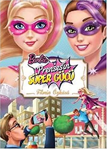 Barbie Prensesin Süper Gücü : Filmin Öyküsü