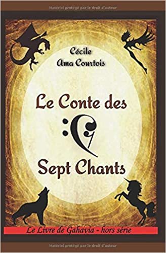 Le Livre de Gahavia: les bonus du conte des Sept Chants (Le conte des Sept Chants, Band 0)