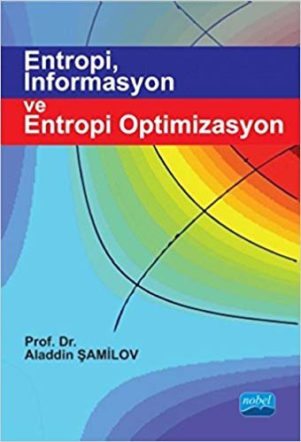 Entropi, İnformasyon ve Entropi Optimizasyon indir