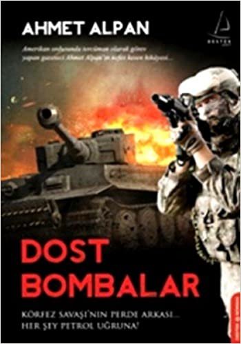 DOST BOMBALAR: Körfez Savaşı'nın Perde Arkası... Her Şey Petrol Uğruna! indir