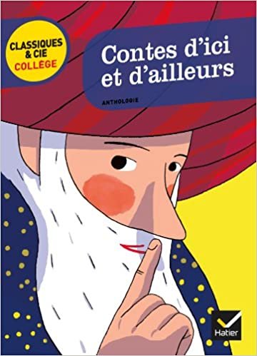 Contes D'ICI ET D'Ailleurs (Classiques & Cie Collège (4)) indir