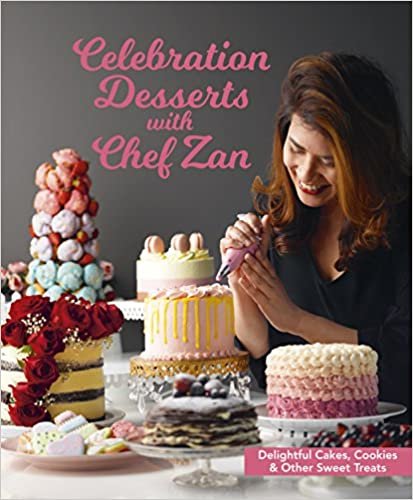Celebration Desserts with Chef Zan: Delightful cakes, cookies & other sweet treats indir