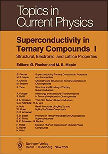 Superconductivity in Ternary Compounds I: Structural, Electronic, and Lattice Properties (Topics in Current Physics (32), Band 32)