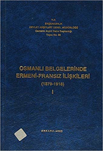 Osmanlı Belgelerinde Ermeni - Fransız İlişkileri (3 Cilt Takım)