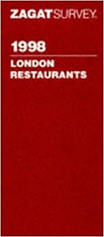 Zagatsurvey 1998 London Restaurants (Annual)