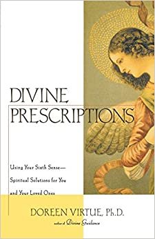 Divine Prescriptions: Spiritual Solutions for You and Your Loved Ones indir