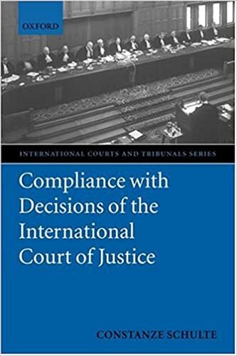 Compliance with Decisions of the International Court of Justice (International Courts and Tribunals Series)