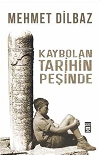 Kaybolan Tarihin Peşinde