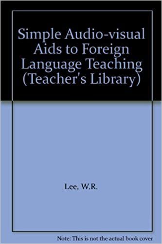 Simple Audio-visual Aids to Foreign Language Teaching (Teacher's Library S.) indir