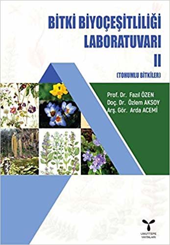 Bitki Biyoçeşitliliği Laboratuvarı II: Tohumlu Bitkiler