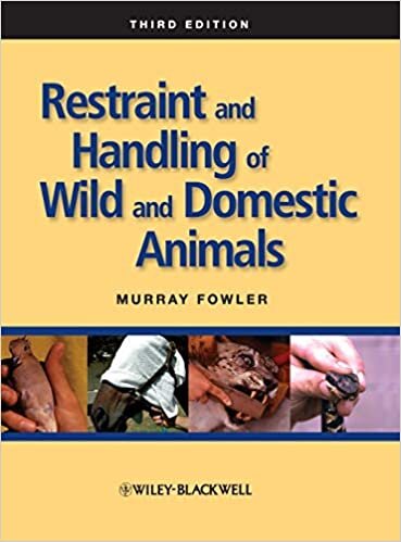 Restraint and Handling of Wild and Domestic Animals indir