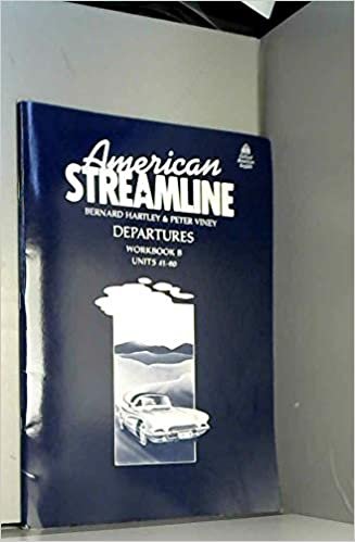 American Streamline: Departures: Workbk.B - Units 41-80: An Intensive American English Course for Beginners indir