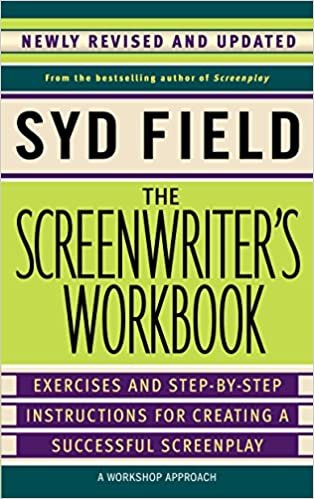 The Screenwriter's Workbook: Exercises and Step-by-Step Instructions for Creating a Successful Screenplay, Newly Revised and Updated