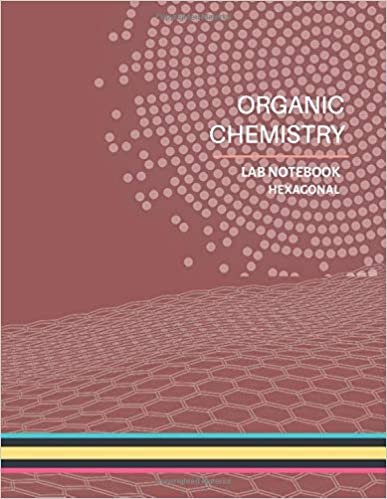 Organic Chemistry Lab Notebook: Hexagonal Graph Paper Notebooks (Marsala Brown Cover) - Small Hexagons 1/4 inch, 8.5 x 11 Inches 100 Pages - Lab ... Organic Chemistry and Biochemistry Journal.