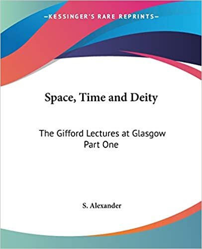 Space, Time and Deity: pt.1: The Gifford Lectures at Glasgow indir