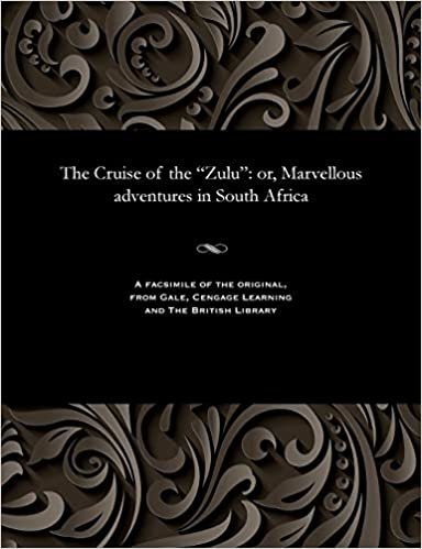 The Cruise of the "Zulu": or, Marvellous adventures in South Africa