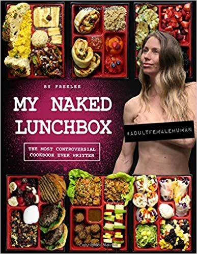 My Naked Lunchbox: The Most Controversial Cookbook Ever Written