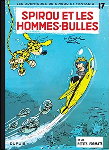 Les Aventures De Spirou Et Fantasio: Spirou Et Les Hommes Bulles (17) (SPIROU ET FANTASIO (17))