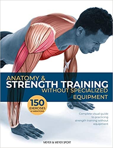 Anatomy & Strength Training: Without Specialized Equipment indir