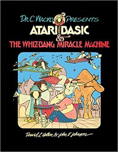Dr. Wacko Presents Atari BASIC and the Whiz-bang Miracle Machine