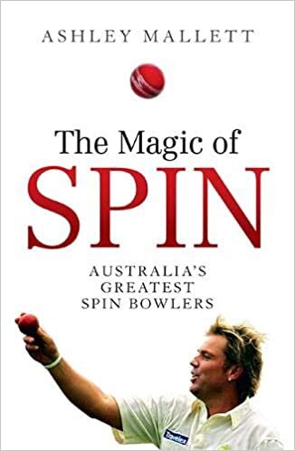 The Magic of Spin: Australia's Great Spin Bowlers