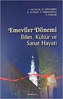 Emeviler Dönemi: Bilim, Kültür ve Sanat Hayatı