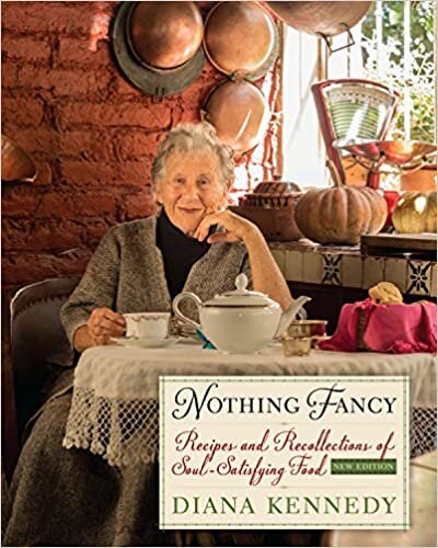 Nothing Fancy: Recipes and Recollections of Soul-Satisfying Food (The William & Bettye Nowlin Series in Art, History, and Culture of the Western Hemisphere)