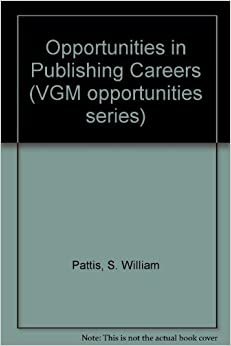 Opportunities in Publishing Careers (Opportunities in Series)