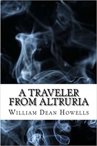 A Traveler from Altruria: (Dystopian Classics)
