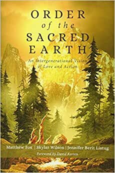 Order of the Sacred Earth: An Intergenerational Vision of Love and Action indir