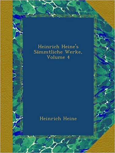 Heinrich Heine's Sämmtliche Werke, Volume 4