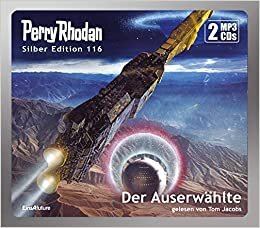 Perry Rhodan Silber Edition 116: Der Auserwählte (2 MP3-CDs)