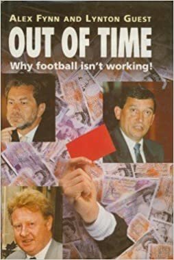 Out of Time: Why Football isn't Working indir