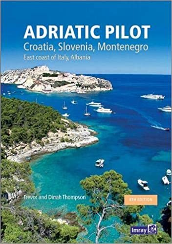 Adriatic Pilot 2020: Croatia, Slovenia, Montenegro, East Coast of Italy, Albania