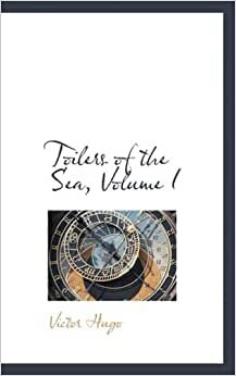 Toilers of the Sea, Volume I: 1