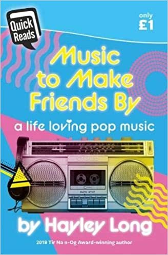 Quick Reads: Music to Make Friends by - A Life Loving Pop Music (43550)