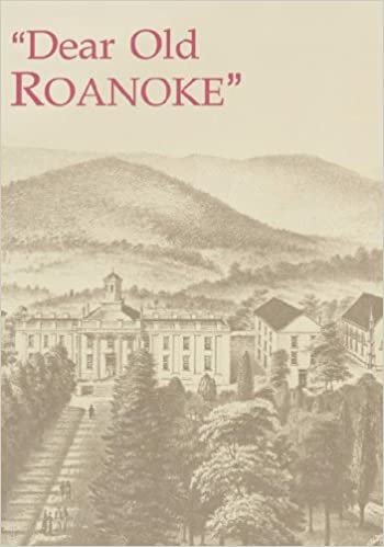 DEAR OLD ROANOKE: A Sesquicentennial Portrait, 1842-1992