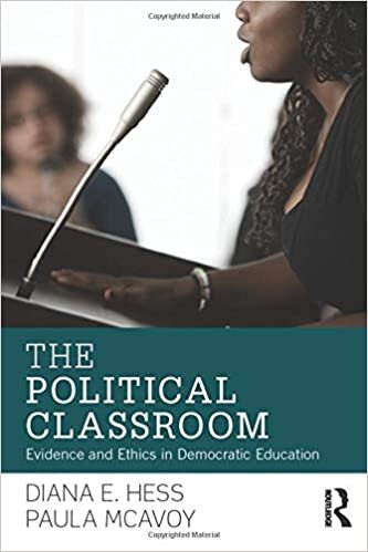 The Political Classroom: Evidence and Ethics in Democratic Education (Critical Social Thought)