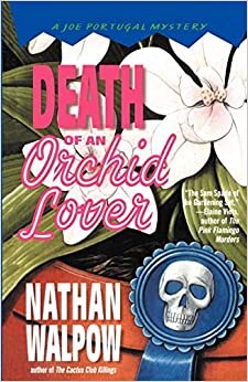 Death of an Orchid Lover (The Joe Portugal Mysteries, Band 2)