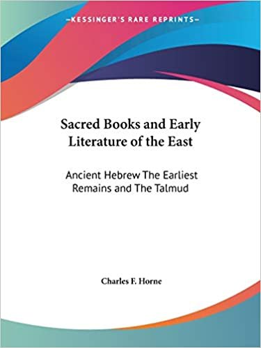 Sacred Books and Early Literature of the East: v. 3: Ancient Hebrew the Earliest Remains (Sacred Books & Early Literature of the East)