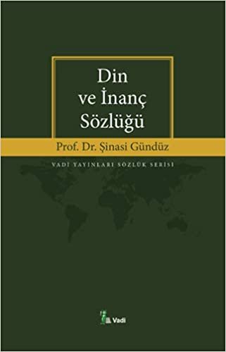 Din ve İnanç Sözlüğü: Vadi Yayınları Sözlük Serisi